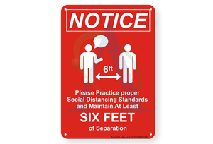 Notice Please Practice Proper Social Distancing Standards and Maintain 6 Feet of Separation